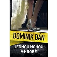 Jednou nohou v hrobě - Dominik Dán