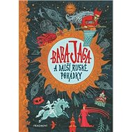 Baba Jaga a další ruské pohádky - 