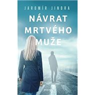 Návrat mrtvého muže - Jaromír Jindra