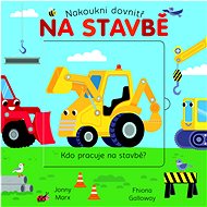 Nakoukni dovnitř Na stavbě - Jonny Marx; Fhiona Galloway