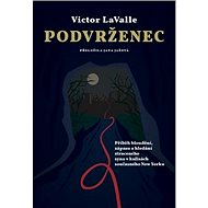 Podvrženec - Victor Lavalle