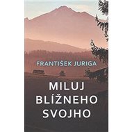 Miluj blížneho svojho - 
