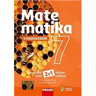 Matematika 7 s nadhledem pracovní sešit - 