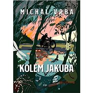 Kolem Jakuba - Michal Vrba
