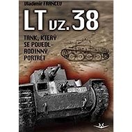 LT vz. 38 tank, který se povedl - Vladimír Francev