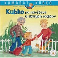 Kubko na návšteve u starých rodičov - Christian Tielmann; Sabina Kraushaarová