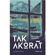 Tak akorát - Jostein Gaarder