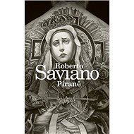 Piraně - Roberto Saviano