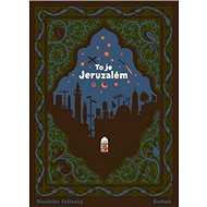 To je Jeruzalém - Stanislav Setinský