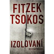 Izolovaní - Sebastian Fitzek; Michael Tsokos