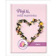 Přeji ti, milá maminko - 