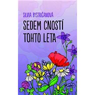 Sedem cností tohto leta - Silvia Bystričanová