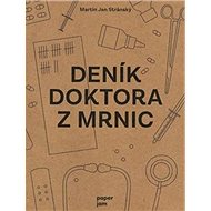 Deník doktora z Mrnic - Martin Jan Stránský