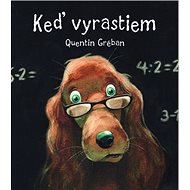 Keď vyrastiem - Quentin Gréban