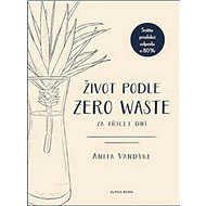 Život podle Zero Waste za třicet dní - Anita Vandyke