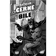 Batman v černé a bílé - collective of authors