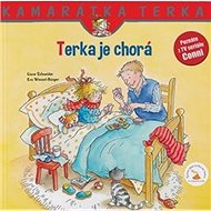 Terka je chorá - Liane Schneider; Eva Wenzel-Bürger