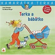 Terka a bábätko - Liane Schneider; Eva Wenzel-Bürger