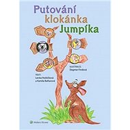 Putování klokánka Jumpíka - Lenka Hoštičková; Kamila Balharová