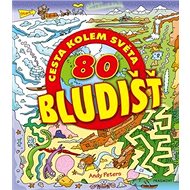 80 bludišť Cesta kolem světa - Mark Walker