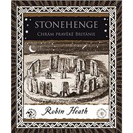 Stonehenge Chrám pravěké Británie - Robin Heath