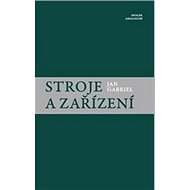 Stroje a zařízení - Jan Gabriel