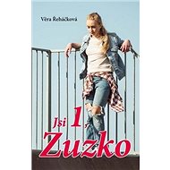 Jsi 1, Zuzko - Věra Řeháčková