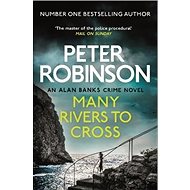 Many Rivers To Cross - Peter Robinson