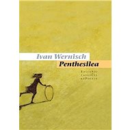 Penthesilea - Ivan Wernisch