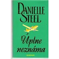 Úplne neznáma - Danielle Steel