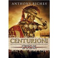 Centurioni 2 Útok - Anthony Riches