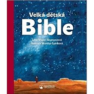 Velká dětská Bible - Lene Mayer-Skumanzová; Martina Špinková