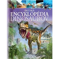 Detská encyklopédia dinosaurov - 