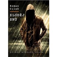 Zloděj snů - Roman Cílek