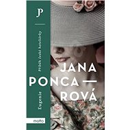 Eugenie: Příběh české hoteliérky - Jana Poncarová