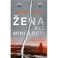 Žena bez minulosti - Dominic Nolan