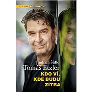 Kdo ví, kde budu zítra - Miroslav Etzler, Jindřich Šídlo