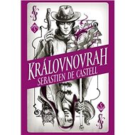Královnovrah - Sebastien de Castell