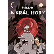 Hilda a král hory - Luke Pearson