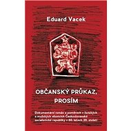 Občanský průkaz, prosím - Eduard Vacek