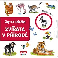Zvířata v přírodě: Chytrá kolečka - Jana Navrátilová
