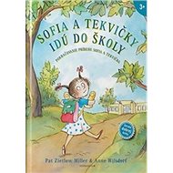 Sofia a tekvičky idú do školy: Pokračovanie príbehu Sofia a tekvička - Pat Miller Zietlow; Anne Wilsdorfová