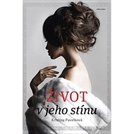 Život v jeho stínu - 