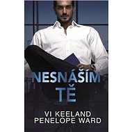 Nesnáším tě - Vi Keelandová; Penelope Wardová