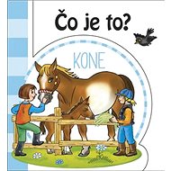 Čo je to? Kone - 