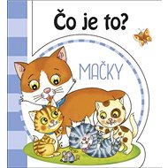 Čo je to? Mačky - 