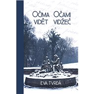 Očima vidět Očami vidźeć - Eva Tvrdá