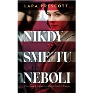 Nikdy sme tu neboli - Lara Prescott