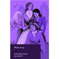 Malé ženy - Louisa May Alcott
