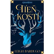 Tieň kostí - Leigh Bardugo